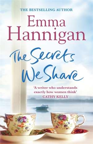 The Secrets We Share de Emma Hannigan