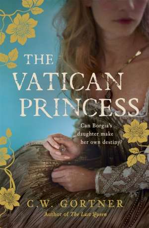 The Vatican Princess de C W Gortner