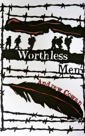 Worthless Men de Andrew Cowan