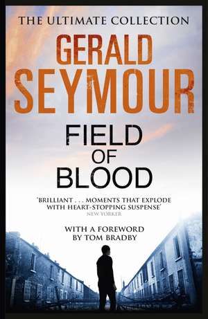 Field of Blood de Gerald Seymour