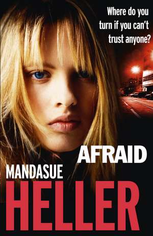 Afraid de Mandasue Heller