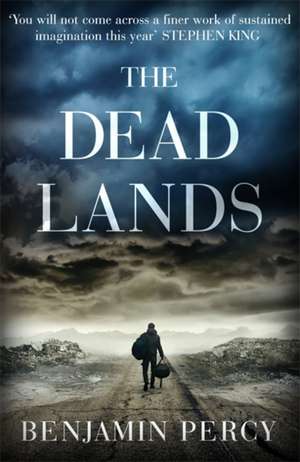 The Dead Lands de Benjamin Percy