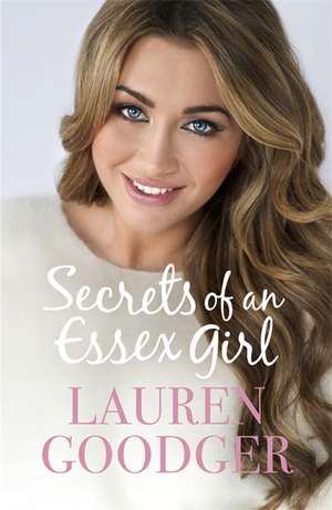 Secrets of an Essex Girl de Lauren Goodger