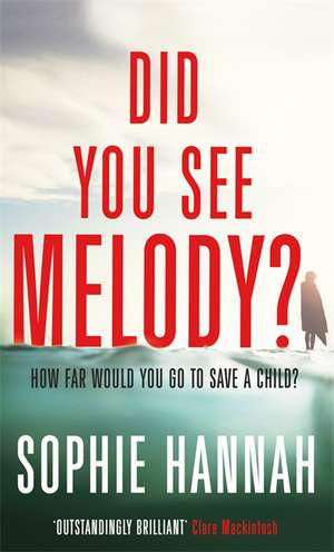 Did You See Melody? de Sophie Hannah