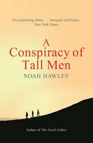 A Conspiracy of Tall Men de Noah Hawley