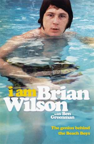 I Am Brian Wilson de Brian Wilson