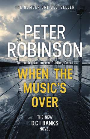 When the Music's Over de Peter Robinson