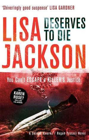 Jackson, L: Deserves to Die de Lisa Jackson