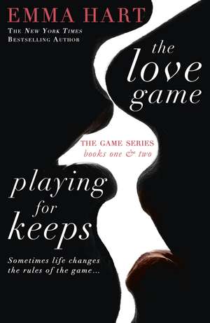 Hart, E: Love Game & Playing for Keeps (The Game 1 & 2 bind- de Emma Hart