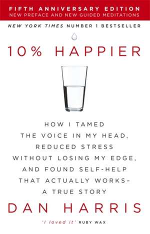 10% Happier 10th Anniversary de Dan Harris