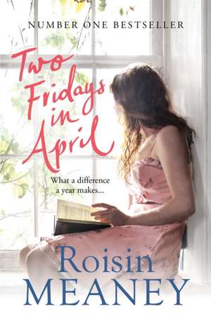 Two Fridays in April de ROISIN MEANEY