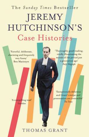 Grant, T: Jeremy Hutchinson's Case Histories