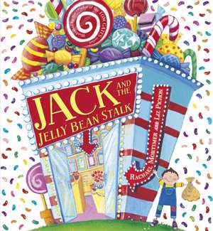 Jack and the Jelly Bean Stalk de Rachael Mortimer