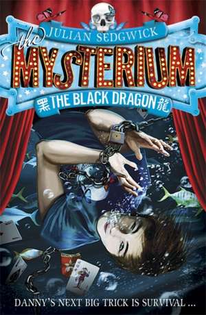 Mysterium: The Black Dragon de Julian Sedgwick