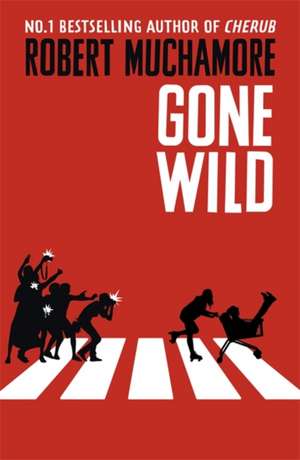 Muchamore, R: Rock War: Gone Wild de Robert Muchamore