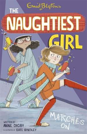 The Naughtiest Girl: Naughtiest Girl Marches On de Anne Digby