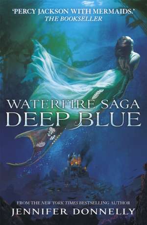 Waterfire Saga: Deep Blue de Jennifer Donnelly