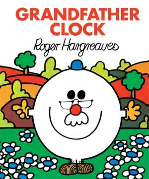 Grandfather Clock de Roger Hargreaves