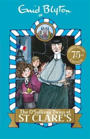 The O'Sullivan Twins at St Clare's de Enid Blyton