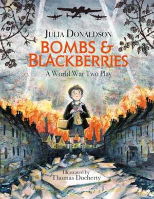 Bombs and Blackberries de Julia Donaldson