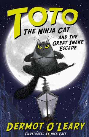 Toto the Ninja Cat and the Great Snake Escape de Dermot O'Leary