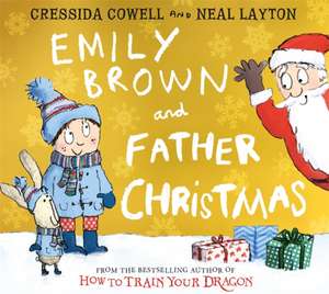 Emily Brown and Father Christmas de Cressida Cowell