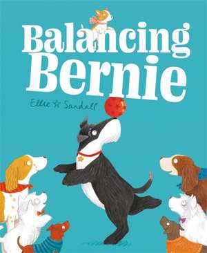 Balancing Bernie de Ellie Sandall