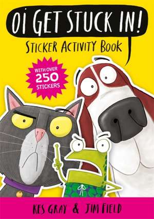 Gray, K: Oi Get Stuck In! Sticker Activity Book de Kes Gray