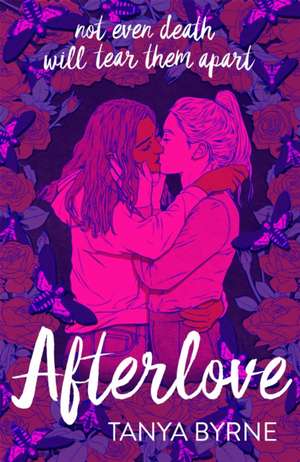 Afterlove de Tanya Byrne