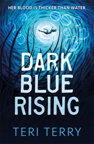 Dark Blue Rising de Teri Terry