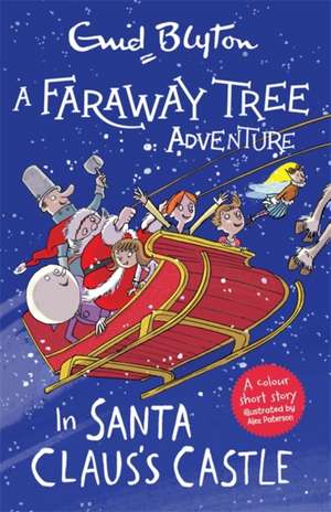 Blyton, E: Faraway Tree Adventure: In Santa Claus's Castle de Enid Blyton