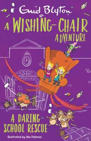 A Wishing-Chair Adventure: A Daring School Rescue de Enid Blyton