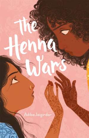 The Henna Wars de Adiba Jaigirdar