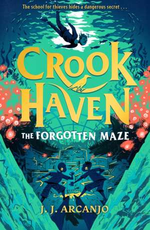 Crookhaven: The Forgotten Maze de J. J. Arcanjo