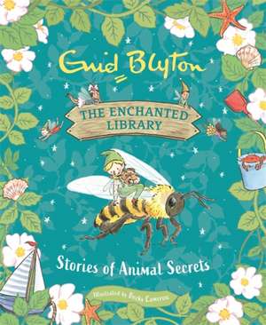 The Enchanted Library: Stories of Animal Secrets de Enid Blyton