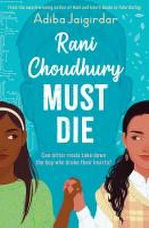 Rani Choudhury Must Die de Adiba Jaigirdar