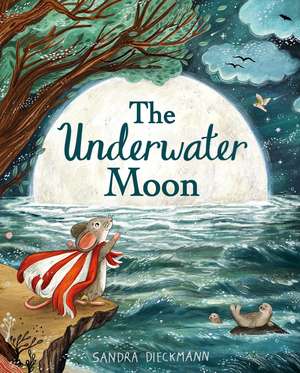 The Underwater Moon de Sandra Dieckmann