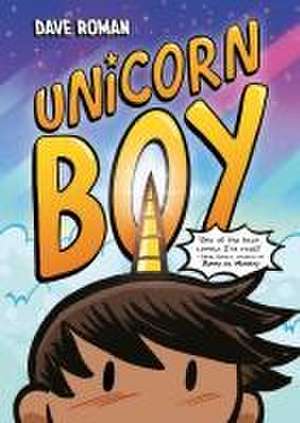 Unicorn Boy de Dave Roman