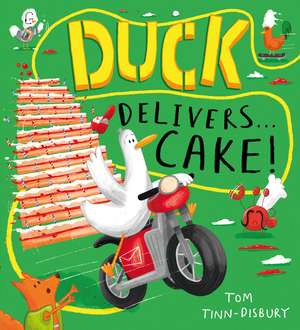 Duck Delivers . . . Cake! de Tom Tinn-Disbury