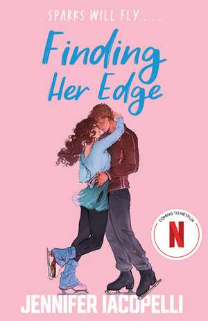 Finding Her Edge: A swoony YA sports romance coming soon to Netflix de Jennifer Iacopelli