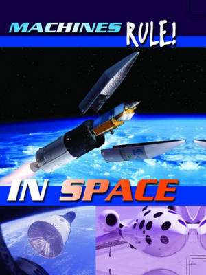 Parker, S: Machines Rule: In Space de Steve Parker