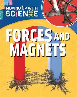 Moving up with Science: Forces and Magnets de Peter Riley