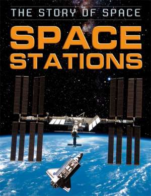 Parker, S: The Story of Space: Space Stations de Steve Parker