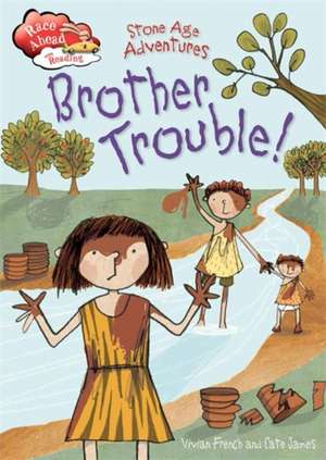 Race Ahead With Reading: Stone Age Adventures: Brother Trouble de Vivian French