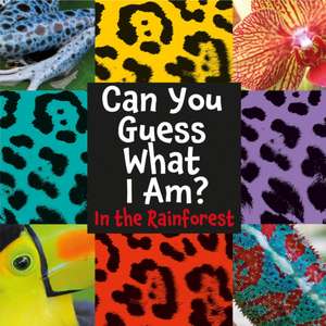 Can You Guess What I Am?: In the Rainforest de J. P. Percy