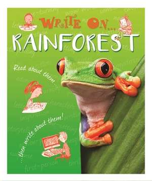 Write On: Rainforests de Clare Hibbert