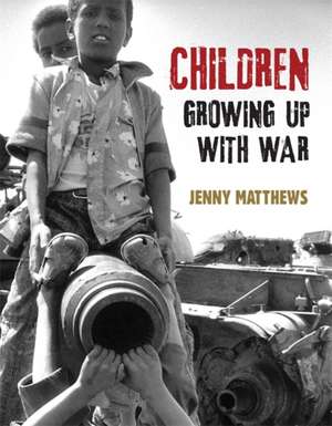 Children Growing Up With War de Jenny Matthews