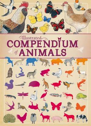 Aladjidi, V: Illustrated Compendium of Animals de Emmanuelle Tchoukriel