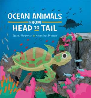 Ocean Animals from Head to Tail de Stacey Roderick