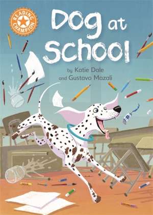 Reading Champion: Dog at School de Katie Dale